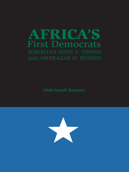 Title details for Africa's First Democrats by Abdi Ismail Samatar - Available